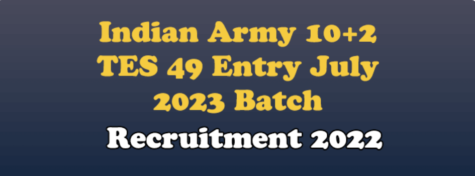 Indian Army TES 49 Recruitment 2023