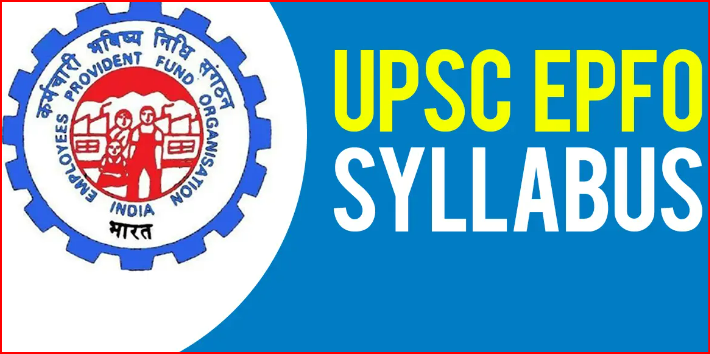 UPSC EPFO Syllabus 2023