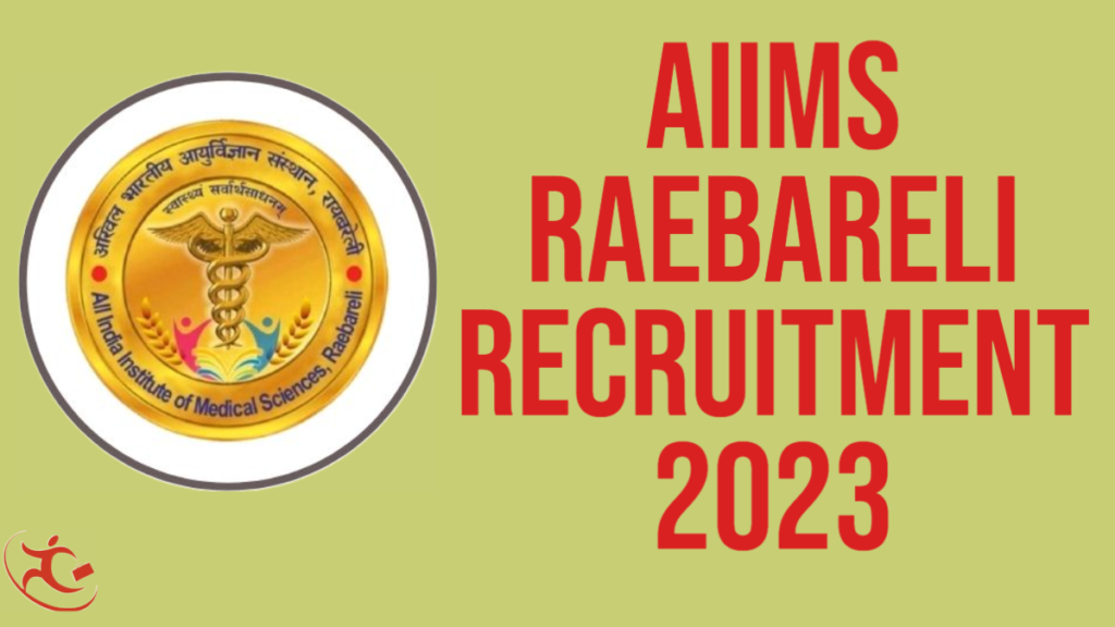 AIIMS Raebareli Recruitment 2023