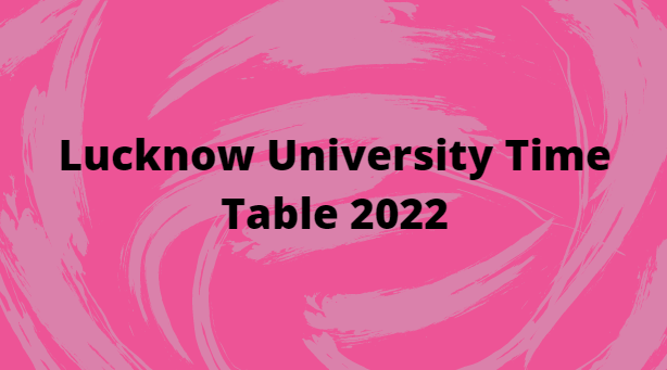 Lucknow University Exam Date Sheet 2023