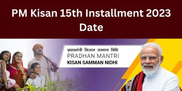 PM Kisan 15th installment Date