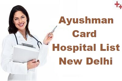 Ayushman Card Hospital List in Delhi
